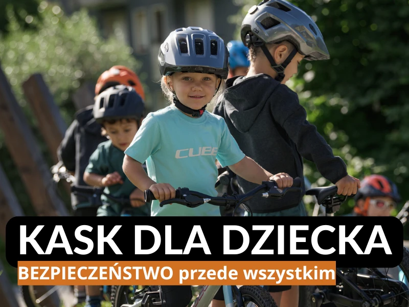KASK DLA DZIECKA - Bezpieczeństwo przede wszystkim